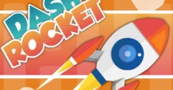 PLay Dash Rocket now!