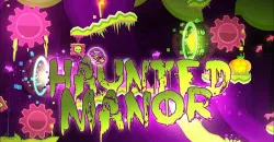 PLay Geometry Dash Haunted Manor now!