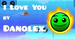 PLay Geometry Dash I Love You now!