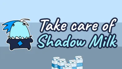 Take Care Of Shadow Milk