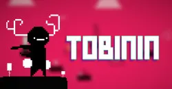 PLay Tobinin now!