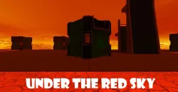 PLay Under the Red Sky now!