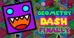 PLay Geometry Dash Finally now!