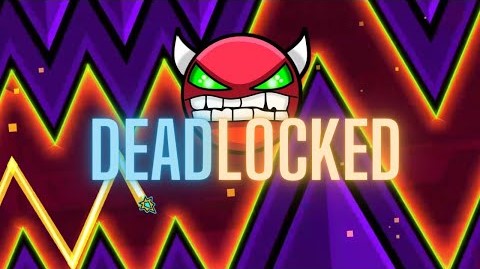 Geometry Dash Deadlocked