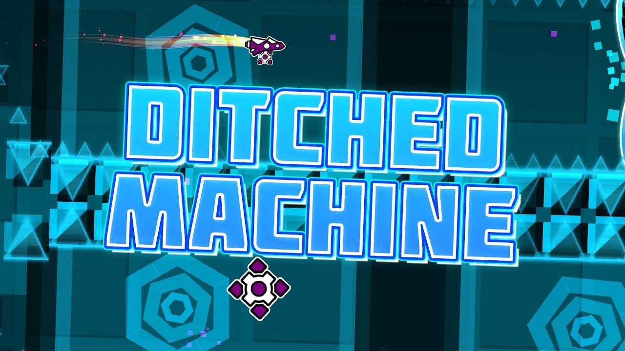 Geometry Dash Ditched Machine