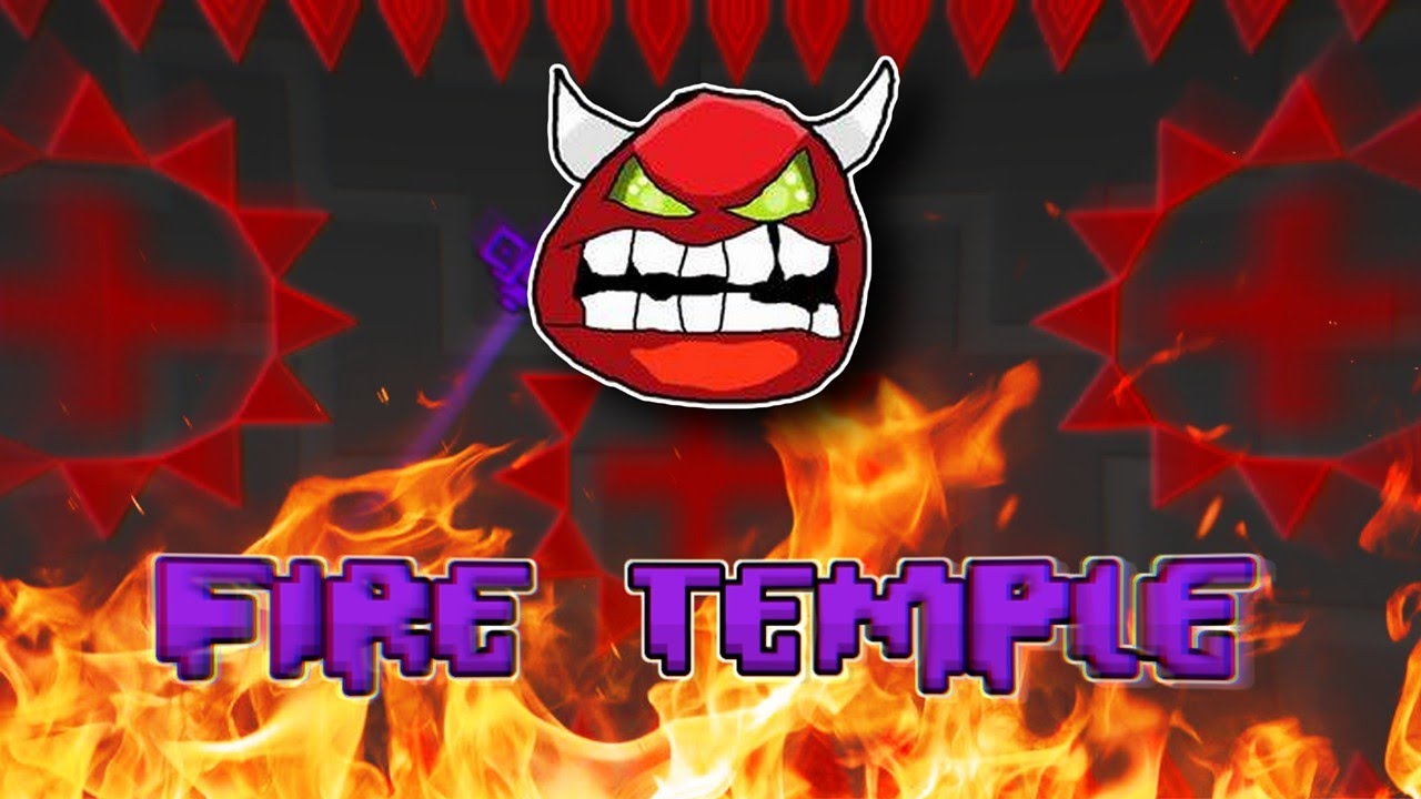 Geometry Dash Fire Temple