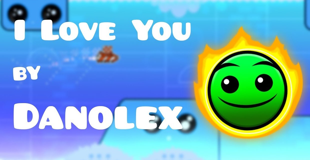 Geometry Dash I Love You