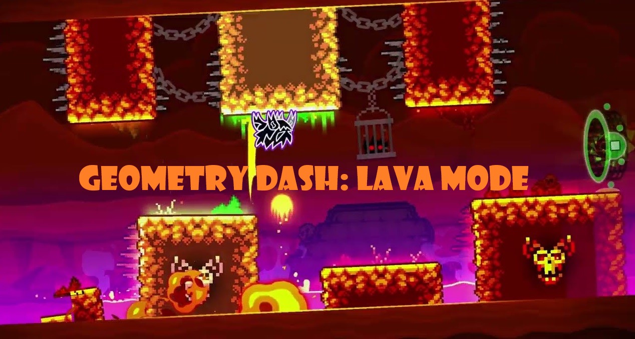 Geometry Dash: Lava Mode