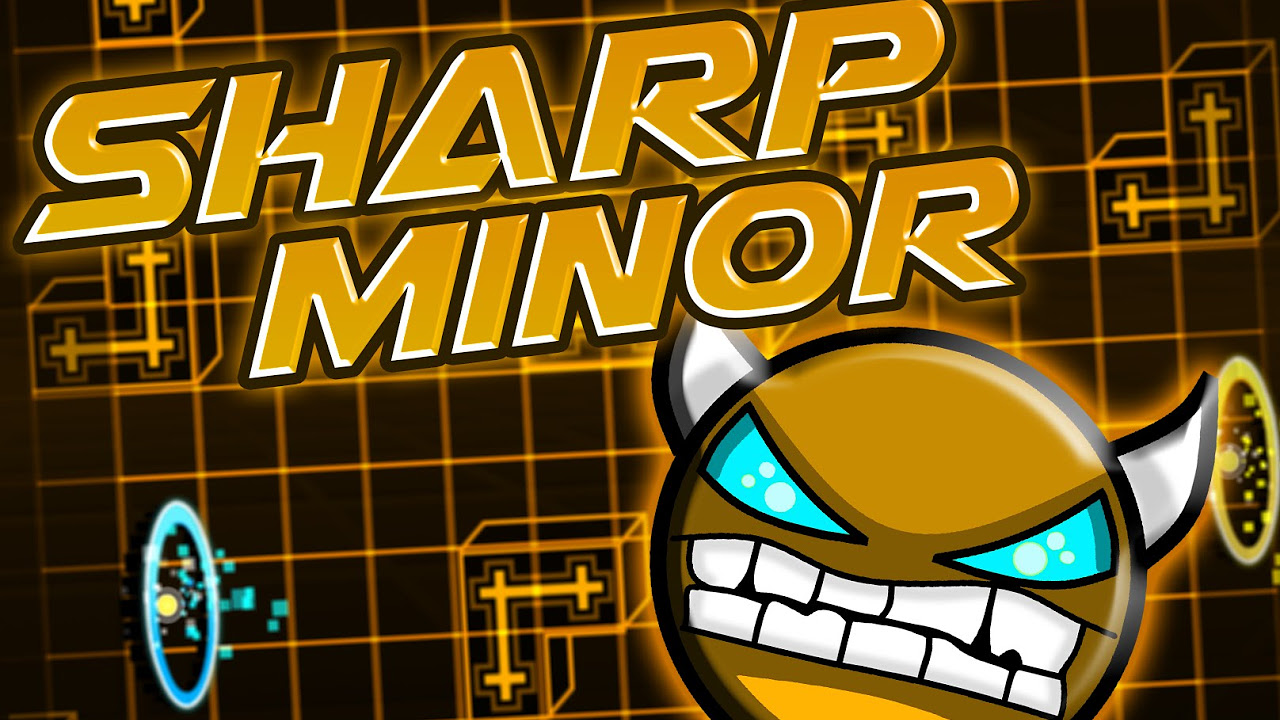 Geometry Dash Sharp Minor