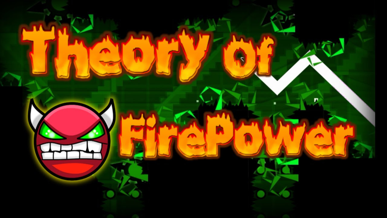 Geometry Dash Theory of Firepower