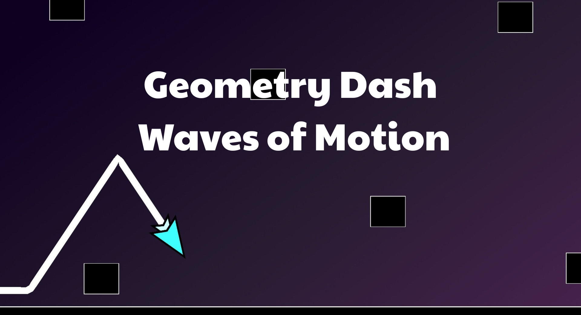 Geometry Dash Waves of Motion