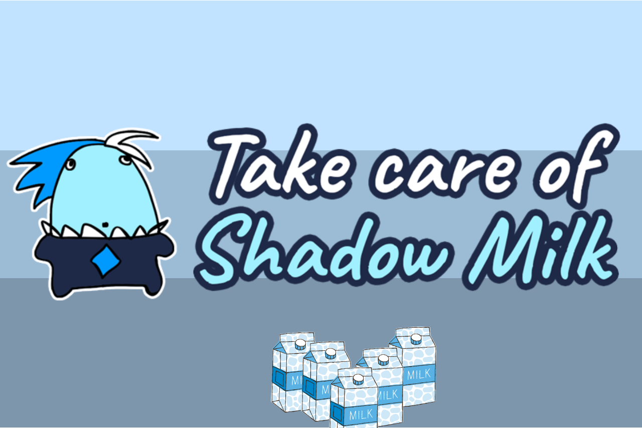 Take Care Of Shadow Milk